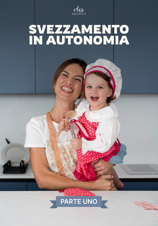 Svezzamento in Autonomia - Parte Uno: Ricettario dai 6 Mesi