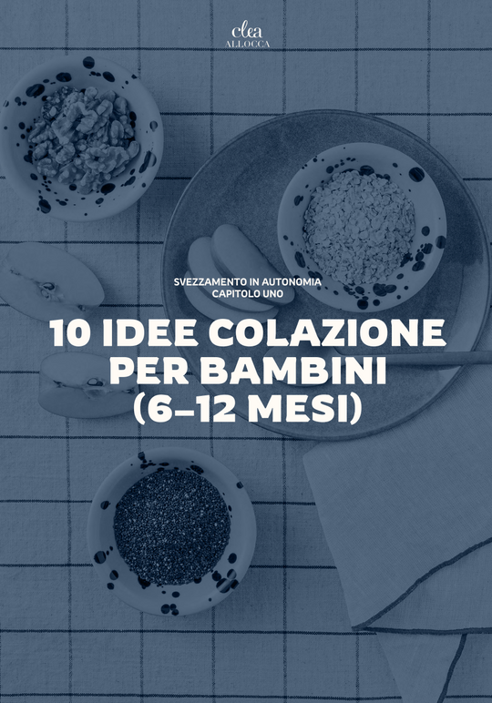 Svezzamento in Autonomia - Parte Uno: Ricettario dai 6 Mesi